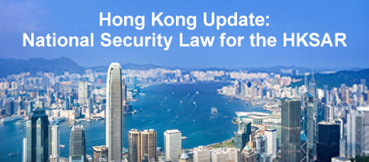 Hong Kong Update: National Security Law for the HKSAR
